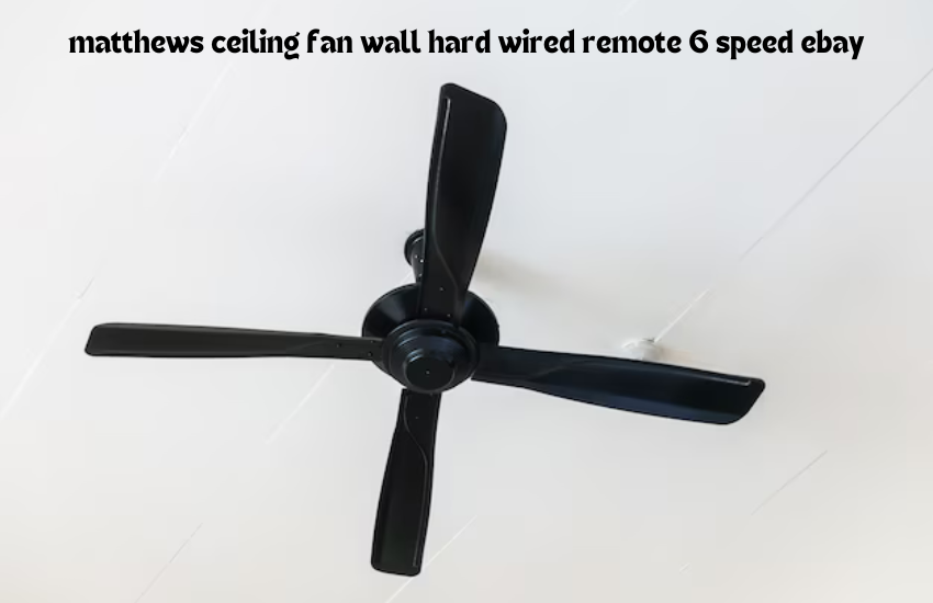 matthews ceiling fan wall hard wired remote 6 speed ebay 